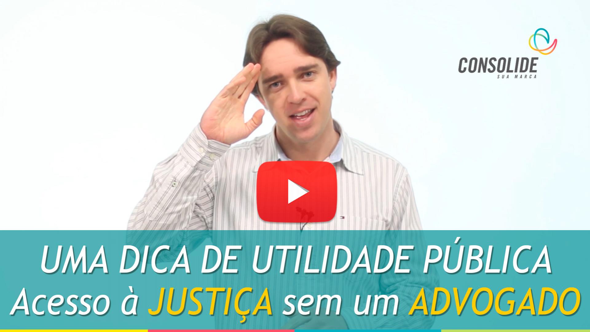 Dica de Utilidade Pública: Acesso à Justiça Sem Advogado