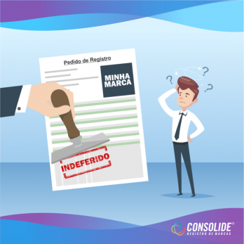 Pedido de registro de marca indeferido? Saiba o que fazer